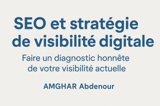 Faire un diagnostic honnête de votre visibilité actuelle