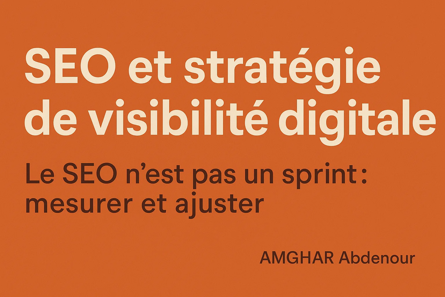 Le SEO n’est pas un sprint : mesurer et ajuster