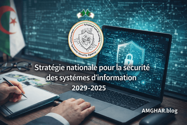L'Algérie se dote d'une vraie stratégie de cybersécurité (2025-2029) — Analyse d'un consultant IT